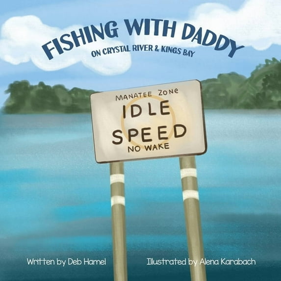 Fishing with Daddy on Crystal River & Kings Bay, (Paperback)