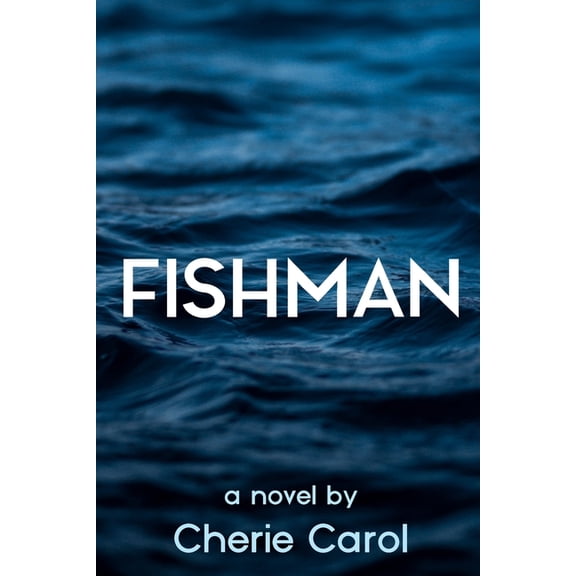 Fishman Paperback 1080954015 9781080954018 Cherie Carol