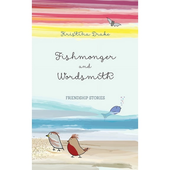 Fishmonger and Wordsmith: Friendship stories, (Paperback)