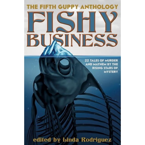 Fishy Business: The Fifth Guppy Anthology, (Paperback)