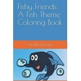 thumbnail image 1 of Fishy Friends: A Fish Theme Coloring Book, (Paperback), 1 of 1