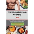 thumbnail image 1 of Fisicoculturismo vegano Libro de cocina F�cil I Vegan Bodybuilding Cookbook Made Easy (Spanish Edition): Plan de comidas, 1 of 1