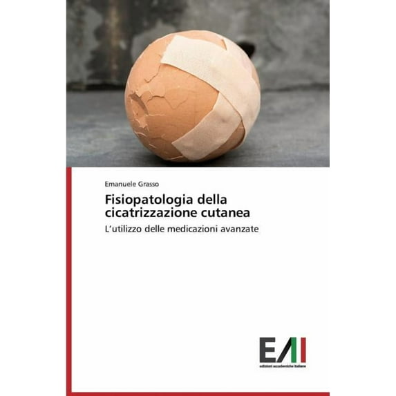 Fisiopatologia Della Cicatrizzazione Cutanea (Paperback)