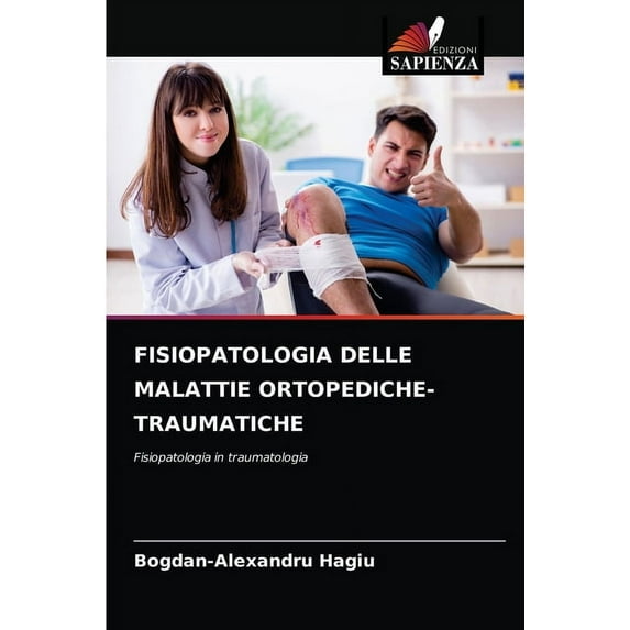 Fisiopatologia Delle Malattie Ortopediche-Traumatiche (Paperback)