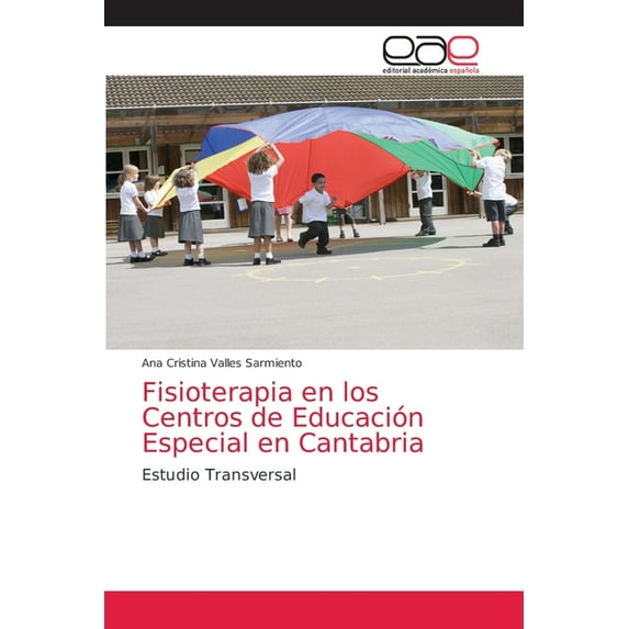 Fisioterapia en los Centros de Educación Especial en Cantabria (Paperback)