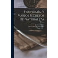 thumbnail image 1 of Fisonomía, Y Varios Secretos De Naturaleza (Hardcover), 1 of 5