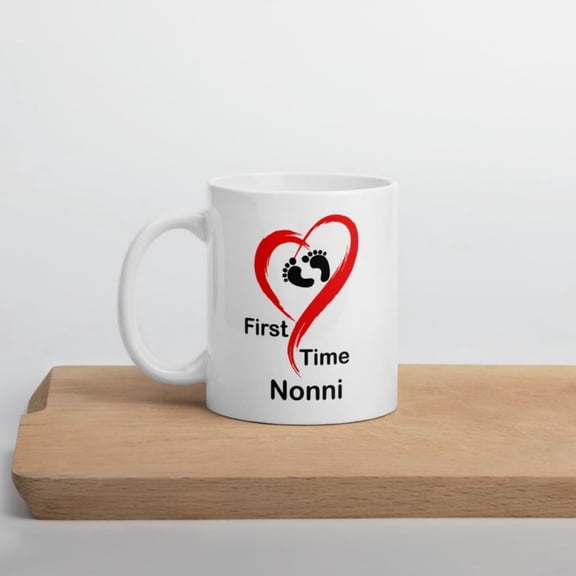 Fisrt Time Nonni Mug, Happy Nonni Time Mug, Congratulations Nonni Mug, First Time Grandma Mug, Nonni Gift Mug, Pregnancy Gift Mug.