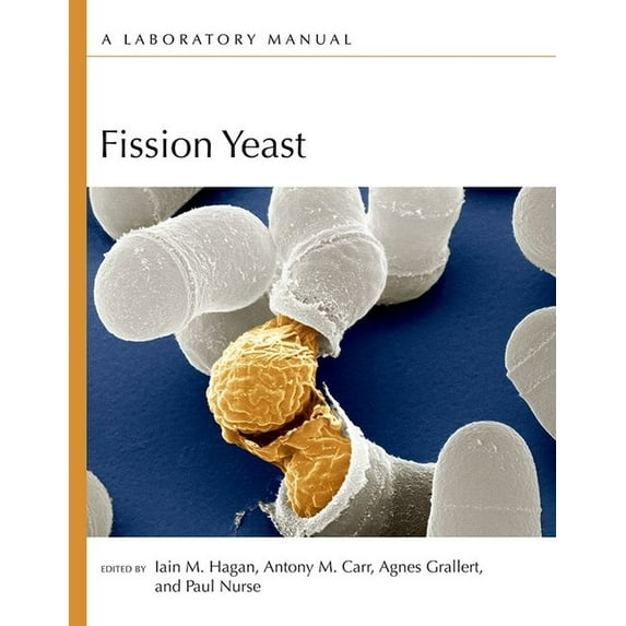 Fission Yeast: A Laboratory Manual, (Hardcover)