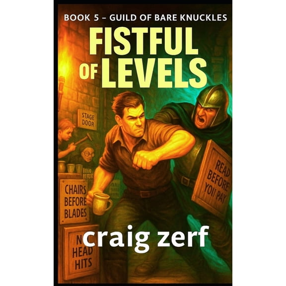 Fistful of Levels - Book 5: Guild of Bare Knuckles: A Humorous LitRPG Adventure - Dungeon Crawl, Simple Stats, Fast Figh, (Paperback)