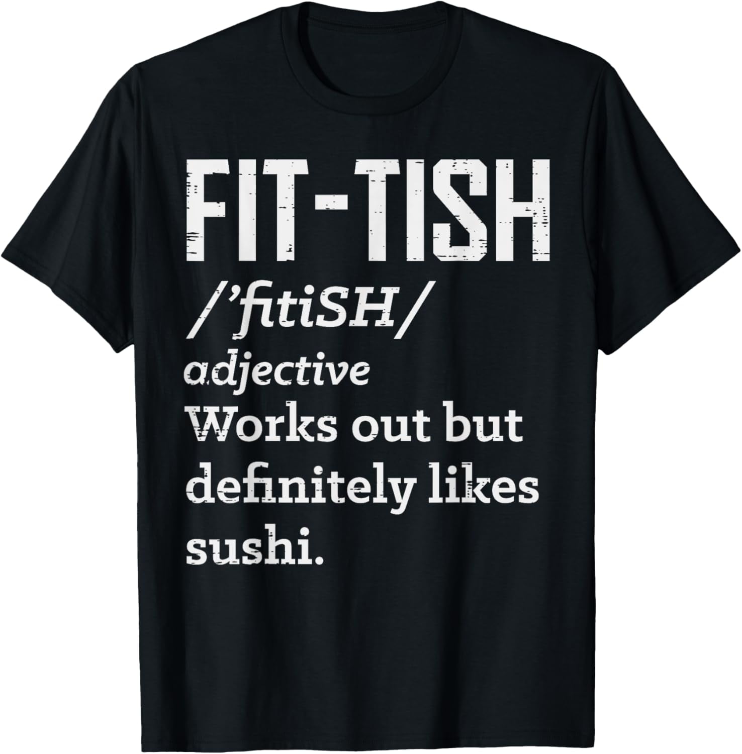 Fit Definition Dictionary Likes Sushi Funny Gym Workout Gift T-Shirt ...