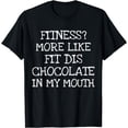 thumbnail image 1 of Fit Dis Chocolate- Funny Chocolate Lovers Gift T-Shirt, 1 of 3
