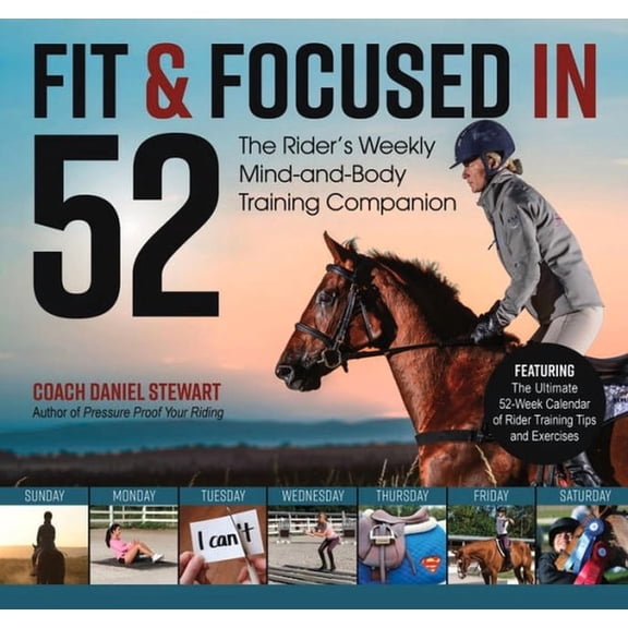 Fit & Focused in 52: The Rider's Weekly Mind-And-Body Training Companion, (Hardcover)