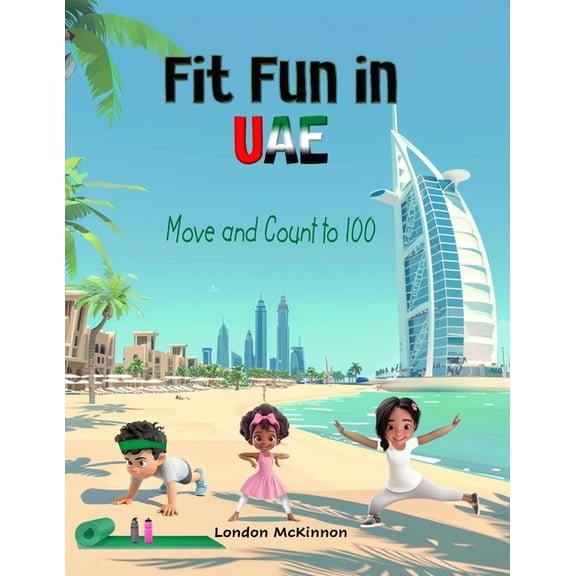 Fit Fun in UAE: Move and Count to 100, (Paperback)