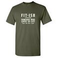 thumbnail image 1 of Fit Ish Some One Who Loves To Lift Sarcastic Humor Graphic Tees Gift For Mens Novelty Funny T Shirt, 1 of 5