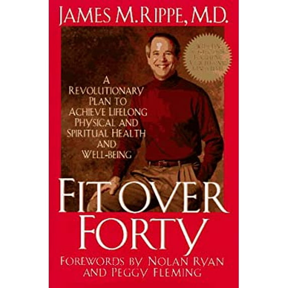 Pre-Owned Fit over Forty : A Revolutionary Plan to Achieve Lifelong Physical and Spiritual Health and Well-Being 9780688147082 Used
