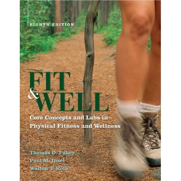 Pre-Owned Fit & Well: Core Concepts and Labs in Physical Fitness and Wellness (Paperback) 0073523720 9780073523729