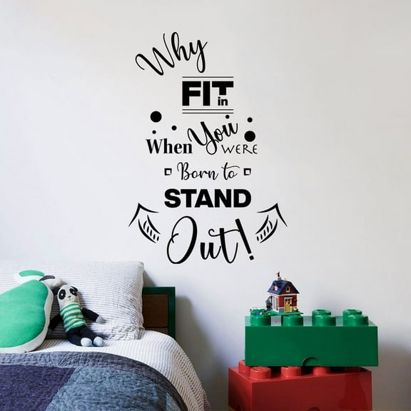 Why Fit In When You Were Born To Stand Out - Motivation Vinyl Wall Art Wall Sticker Wall Decal Home Room Boys Girls Kids Children Nursery Playroom Wall Decoration Home Studio Office Size (8x10 inch)