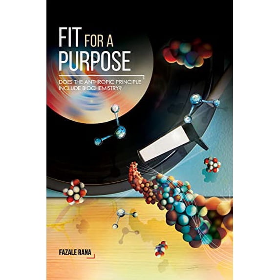 Pre-Owned Fit for a Purpose: Does the Anthropic Principle include Biochemistry? Paperback