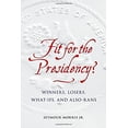 thumbnail image 1 of Pre-Owned Fit for the Presidency?: Winners, Losers, What-Ifs, and Also-Rans (Hardcover) by Seymour Morris, 1 of 1