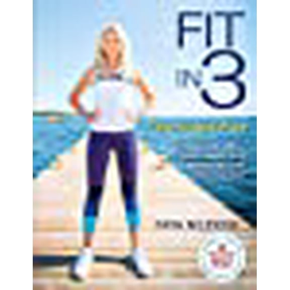 Fit in 3: The Scandi Plan: How to Eat Well Train Smart and Enjoy Life The Swedish Way (Paperback)