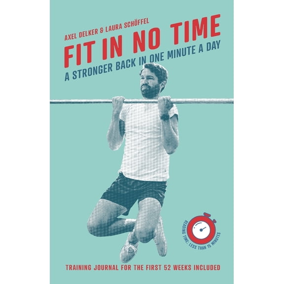 Fit in No Time: A Stronger Back In One Minute A Day (Paperback)