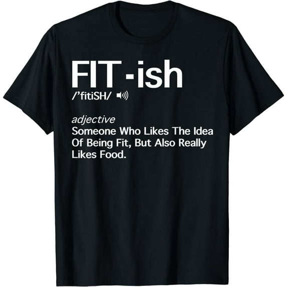 Fit- ish Someone Who Likes The Idea Of Being Fit Shirt Gift