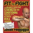 thumbnail image 1 of Pre-Owned Fit to Fight: An Insanely Effective Strength and Conditioning Program for the Ultimate Mma Warrior (Paperback) 1583333045 9781583333044, 1 of 1