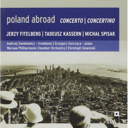 Fitelberg / Kassern / Spisak - Con for Trombone Piano & STR Orch - Music & Performance - CD