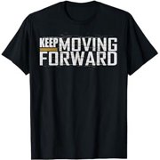 Fitness Gym Keep Moving Forward (Art in Front and back) T-Shirt