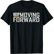 Fitness Gym Keep Moving Forward T-Shirt