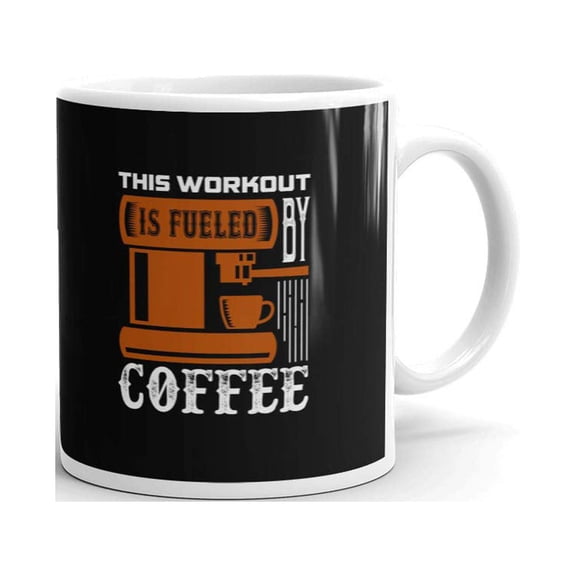Fitness Inspirational This Workout Is Fueled By Coffee Tea Ceramic Mug Office Work Cup Gift 15 oz