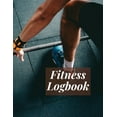 thumbnail image 1 of Fitness Logbook: Workout Log Book, Fitness Planner, Gym Journal: 24 Weeks, Undated - Track Workouts, Record Weight Training, Cardio, Nutrition and Track Your Progress (Paperback), 1 of 1