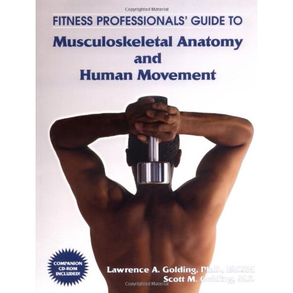 Pre-Owned Fitness Professionals' Guide to Musculoskeletal Anatomy and Human Movement (Paperback) 1585187062 9781585187065