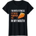 thumbnail image 1 of Fitness Pumpkin Pie in My Mouth - Funny Thanksgiving Day T-Shirt, 1 of 3