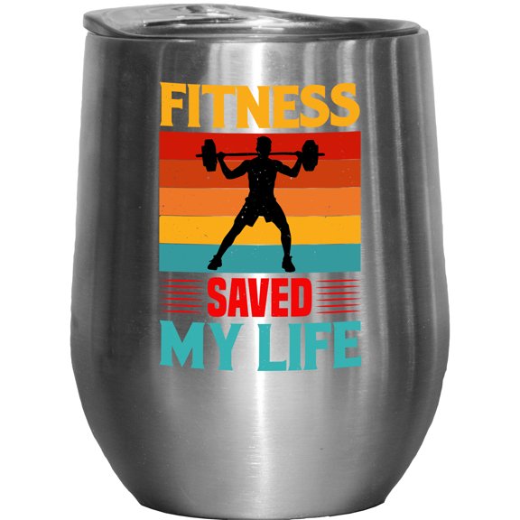 Fitness Saved My Life feat. a Weightlifter, Stainless Steel 12oz Wine Tumbler