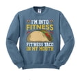 thumbnail image 1 of Fitness Taco in My Mouth Sweatshirt Unisex Small Indigo Blue, 1 of 5