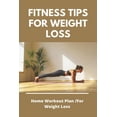 thumbnail image 1 of Fitness Tips For Weight Loss: Home Workout Plan For Weight Loss: Upper Body Home Workout (Paperback), 1 of 1