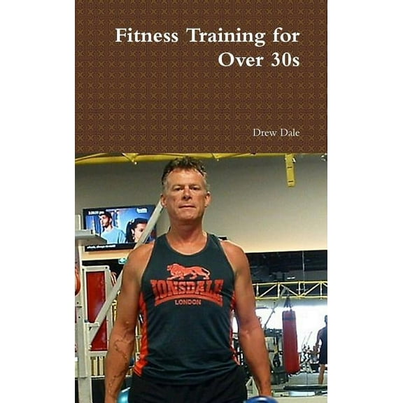 Fitness Training for Over 30s, (Hardcover)