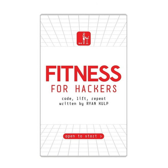 Fitness for Hackers: Code, Lift, Repeat (Paperback)