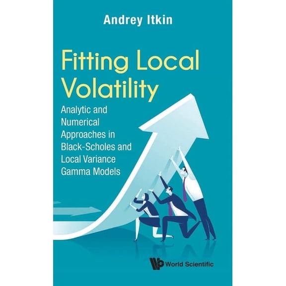 Fitting Local Volatility, (Hardcover)
