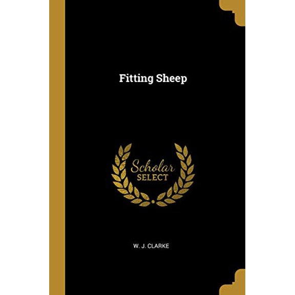 Fitting Sheep Paperback 0469827106 9780469827103 W. J. Clarke