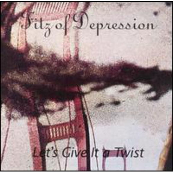 Fitz of Depression - Let's Give It a Twist - Music & Performance - CD
