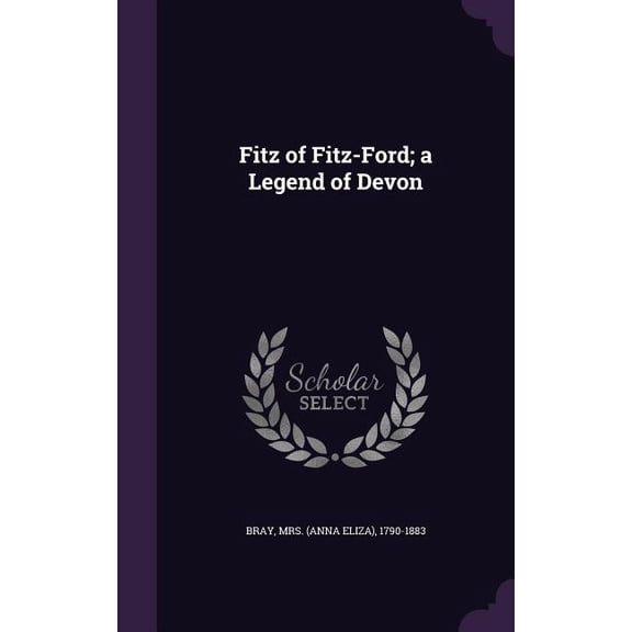 Fitz of Fitz-Ford; a Legend of Devon (Hardcover)