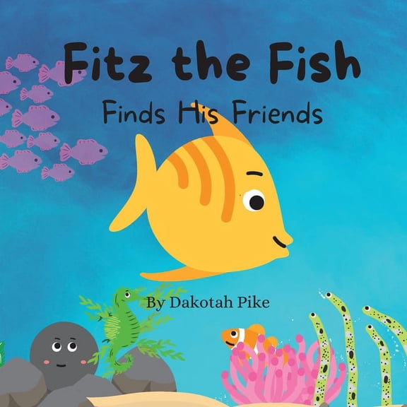 Fitz the Fish Finds His Friends, (Paperback)