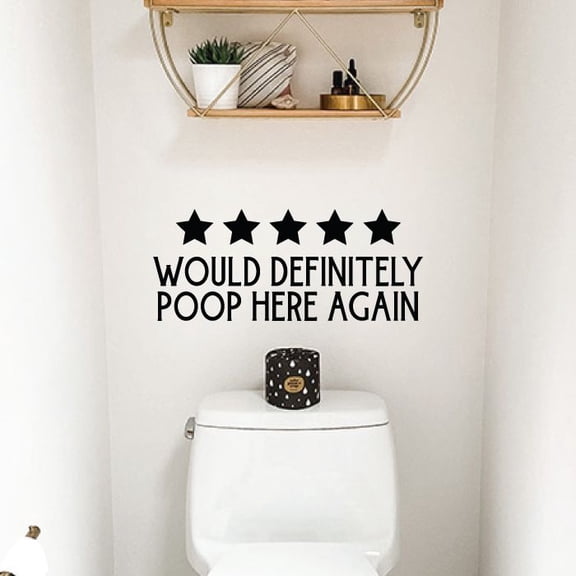 Five 5 Star Would Definitely Poop Here Again - Funny Bathroom Quotes Sign Vinyl Wall Art Sticker Decal Rest Room Comfort Room Signage Ladies Gentlemen Toilet Room Wall Design Reminder Size(4x10 inch)