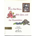 thumbnail image 1 of Pre-Owned Five Bad Boys, Billy Que, and the Dustdobbin (Hardcover) 0531059898 9780531059890, 1 of 1
