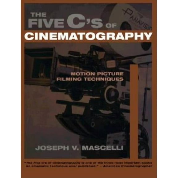 Five C's of Cinematography: Motion Picture Filming Techniques, (Paperback)