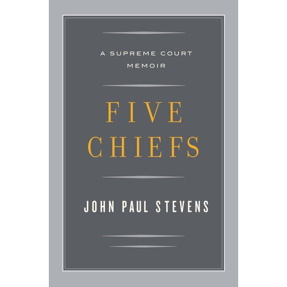 Five Chiefs : A Supreme Court Memoir (Hardcover)