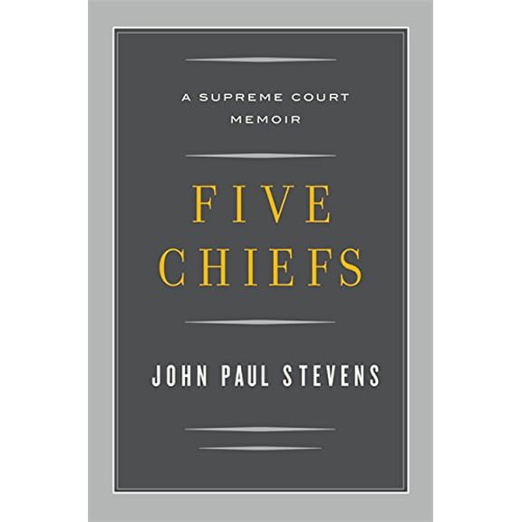 Pre-Owned Five Chiefs: A Supreme Court Memoir (Hardcover) 031619980X 9780316199803