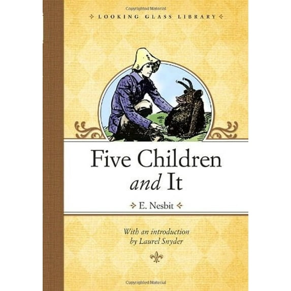 Pre-Owned Five Children and It (Looking Glass Library) (Hardcover) 0375863362 9780375863363
